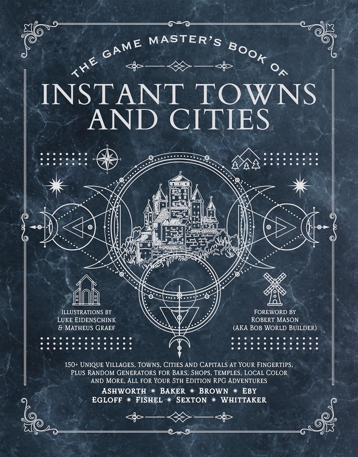 The Game Master's Book of Instant Towns and Cities: 160+ Unique Villages, Towns, Settlements and Cities